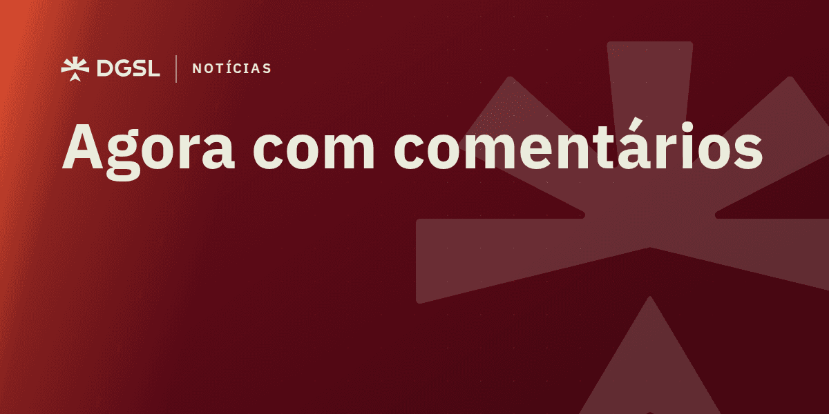 Novidades da DGSL, agora com comentários